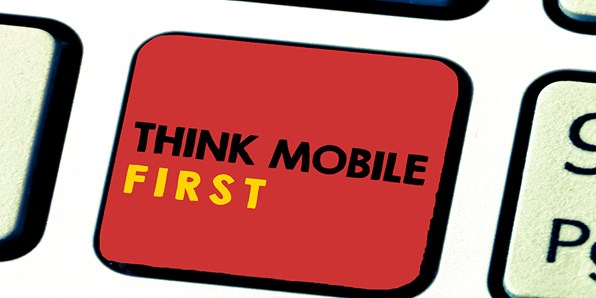 Think mobile first